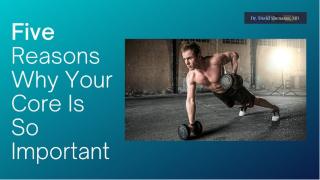 Five Reasons Why Your Core Is So Important.pptx